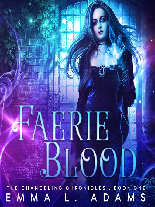 Title details for Faerie Blood by Emma L. Adams - Wait list